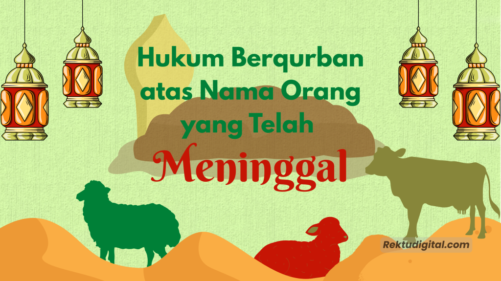 Hukum Berqurban atas Nama Orang yang Telah Meninggal