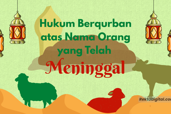 Hukum Berqurban atas Nama Orang yang Telah Meninggal