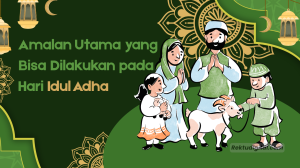 Amalan Utama yang Bisa Dilakukan pada Hari Idul Adha