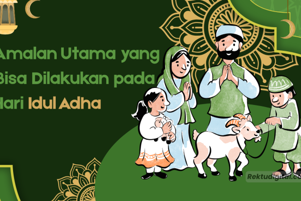 Amalan Utama yang Bisa Dilakukan pada Hari Idul Adha