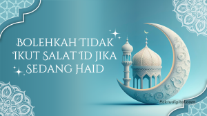 Bolehkah Tidak Ikut Salat Id jika Sedang Haid