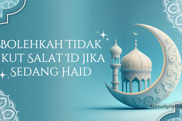 Bolehkah Tidak Ikut Salat Id jika Sedang Haid